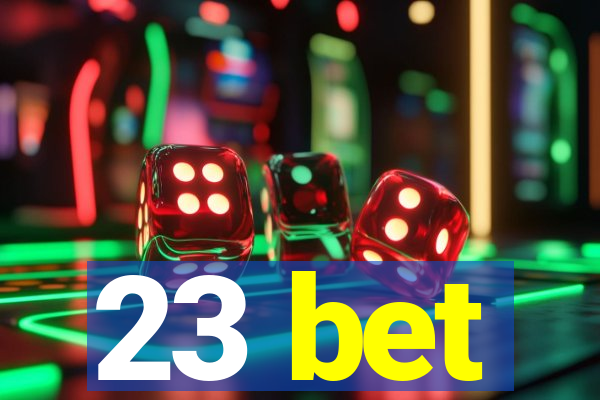 23 bet